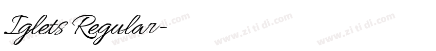 Iglets Regular字体转换 Iglets Regular字体转换